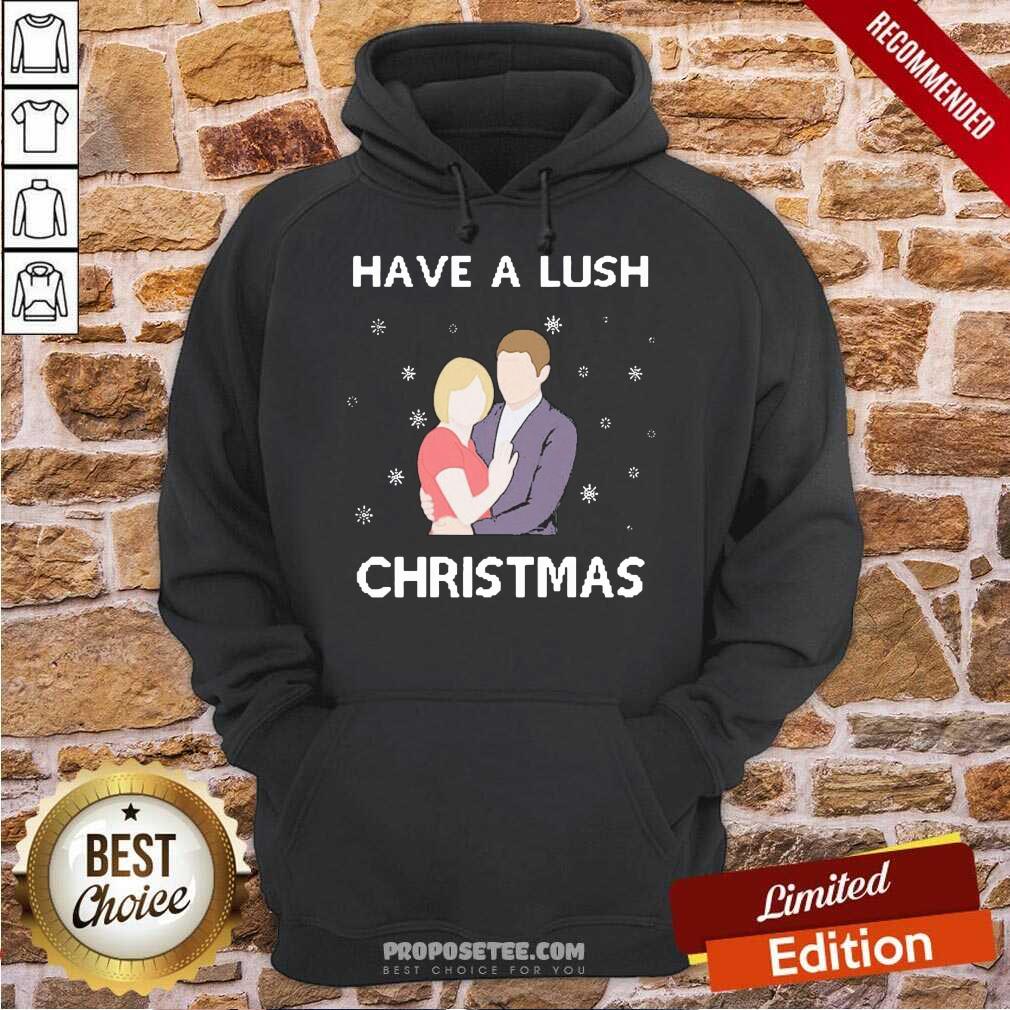Pretty Have A Lush Ugly Christmas Shirt - Image 2