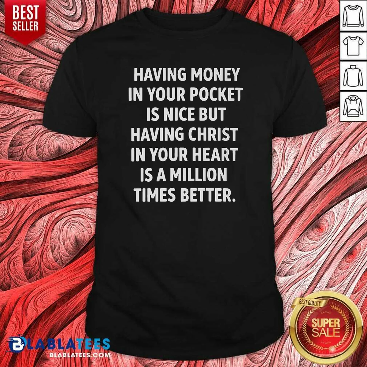 Pretty Having Money In Your Pocket Is Nice But Having Christ In Your Heart Is Better Shirt