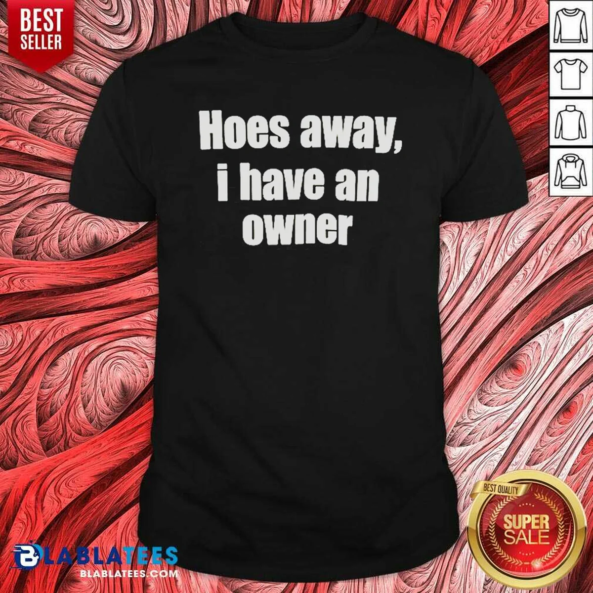 Pretty Hoes Away I Have An Owner Shirt