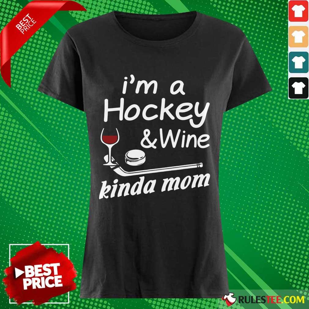 Pretty I Am A Hockey And Wine Kinda Mom Shirt - Image 3