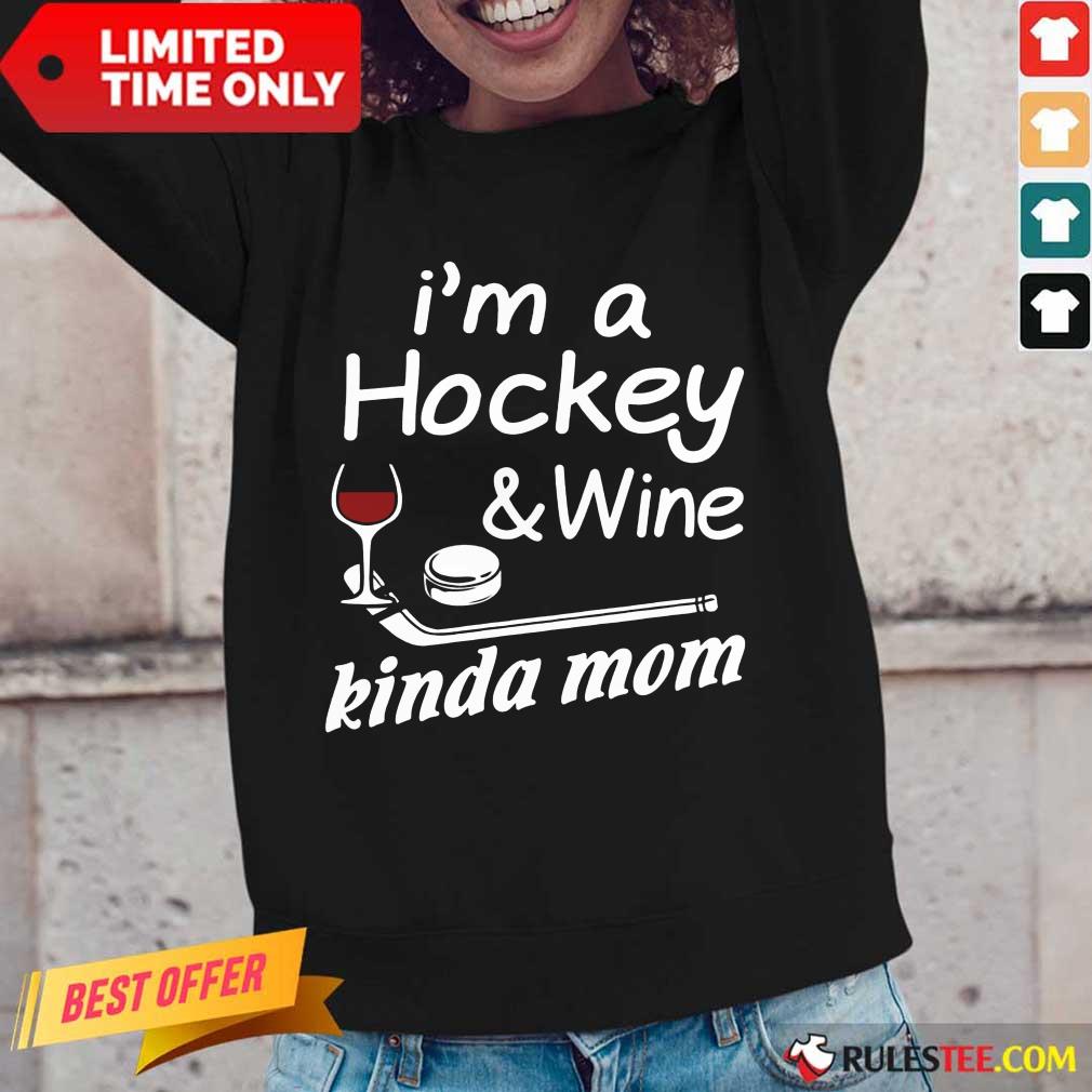 Pretty I Am A Hockey And Wine Kinda Mom Shirt - Image 2
