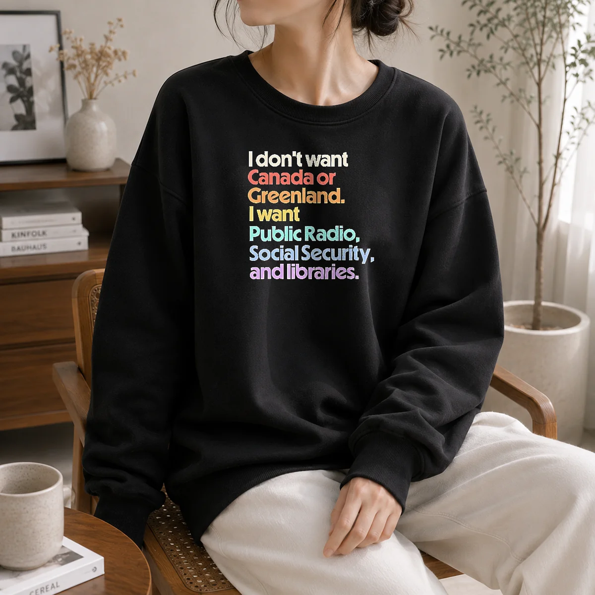 Pretty I Don't Want Canada Or Greenland I Want Public Radio Social Security And Libraries Shirt - Image 7