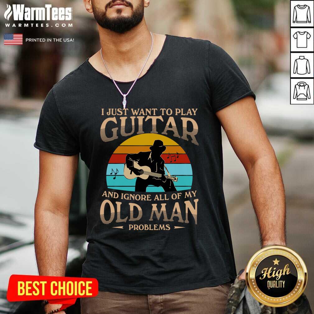 Pretty I Just Want To Play Guitar And Ignore All Of My Old Man Problems Vintage Shirt - Image 5