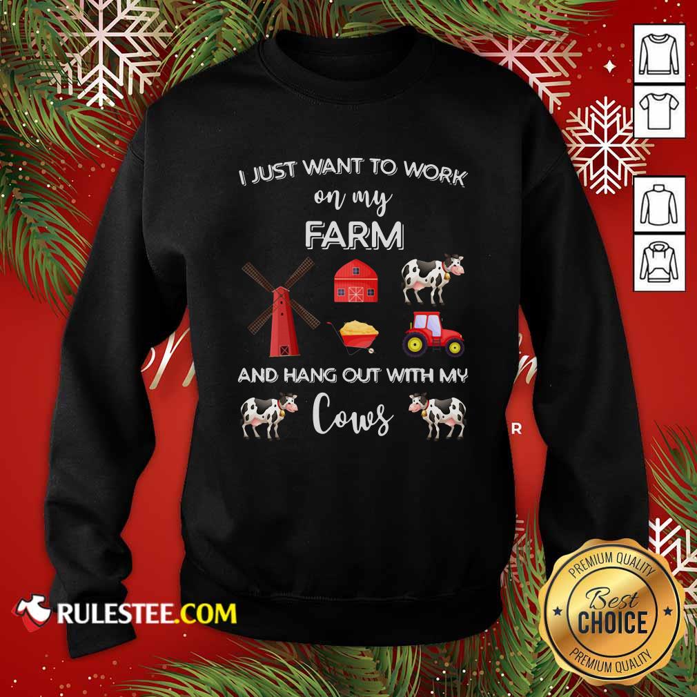 Pretty I Just Want To Work On My Farm And Hang Out With My Cows Shirt - Image 5