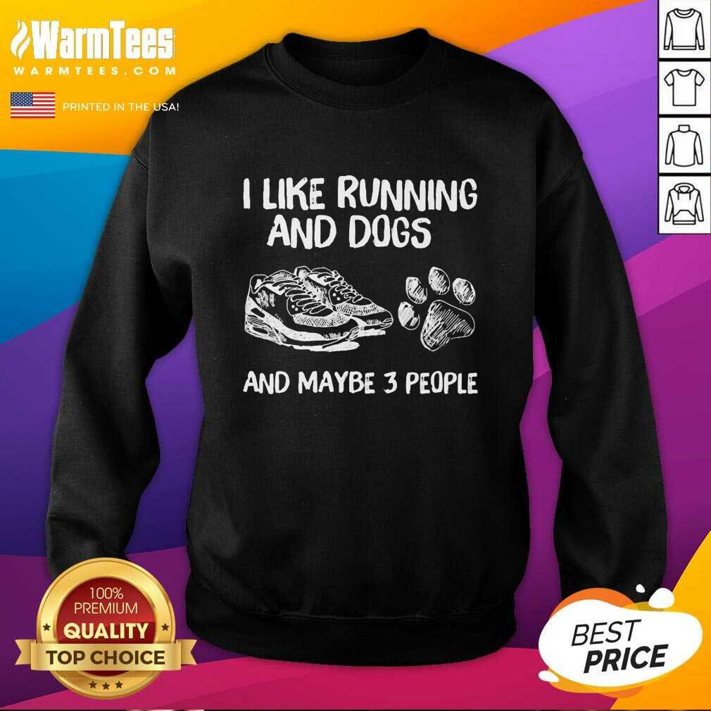 Pretty I Like Running And Dogs And Maybe 3 People Shirt - Image 3