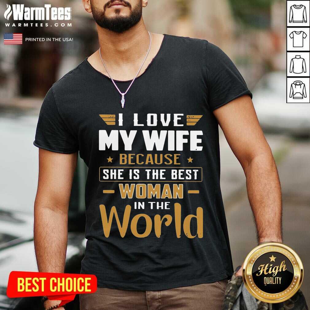 Pretty I Love My Wife Because She Is The Best Woman In The World Shirt - Image 5