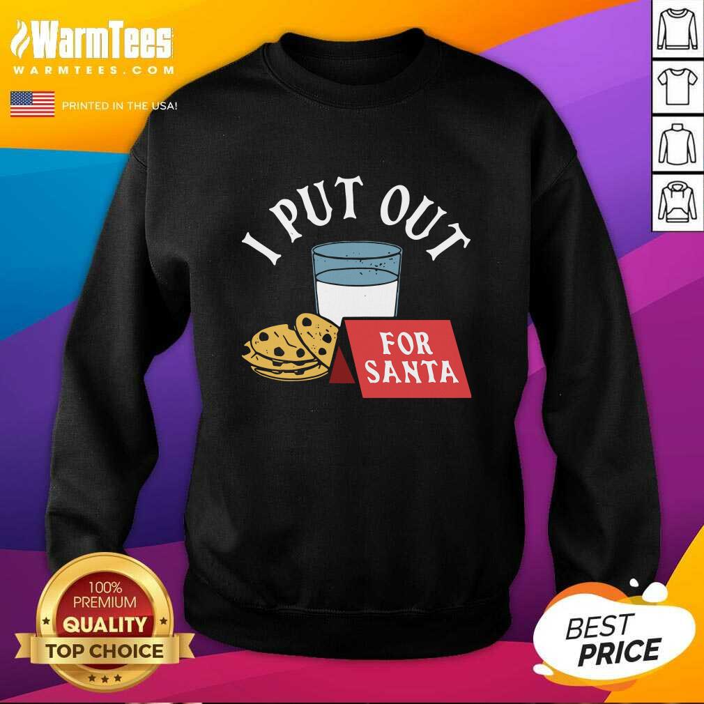 Pretty I Put Out For Santa Shirt - Image 3