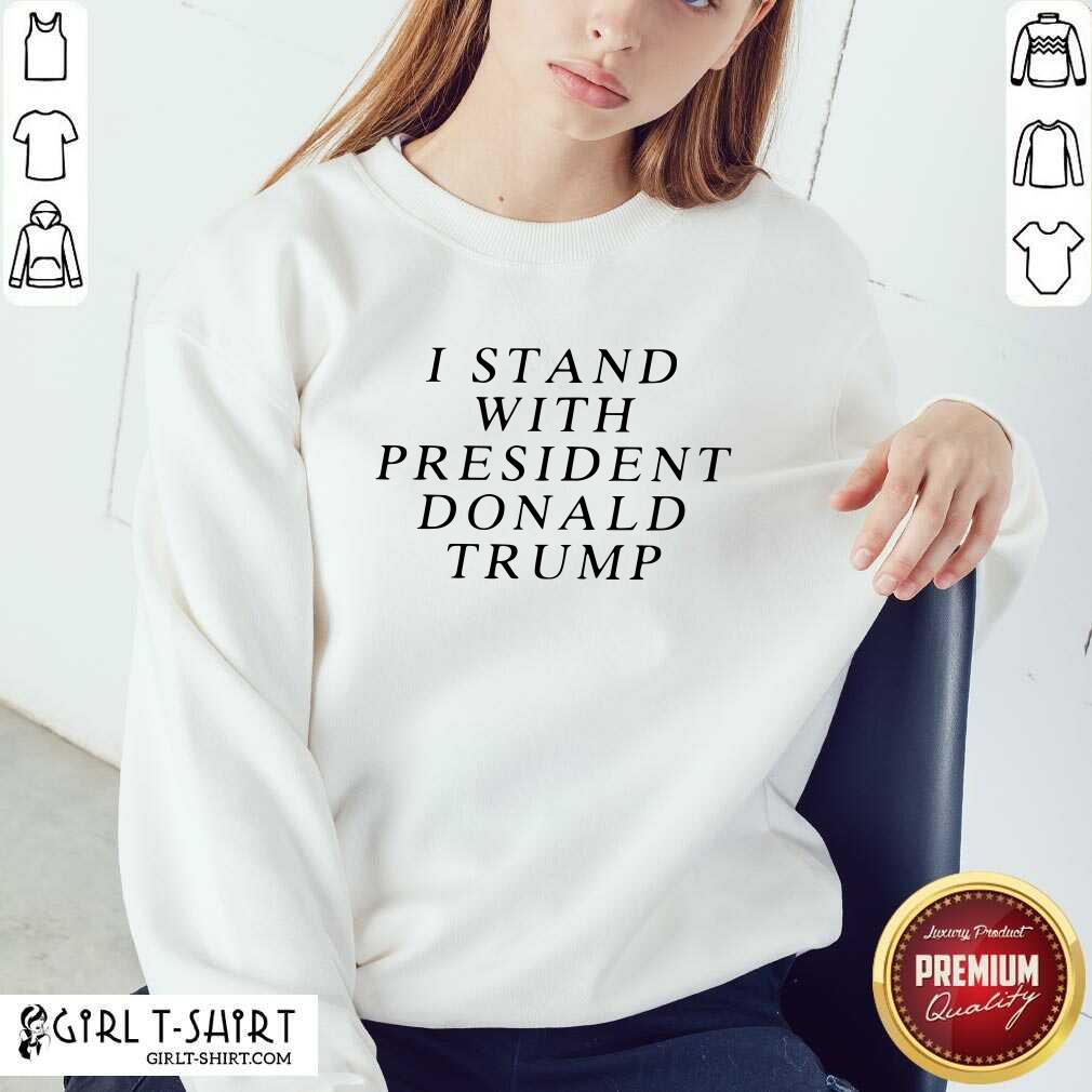Pretty I Stand With President Donald Trump Shirt - Image 5
