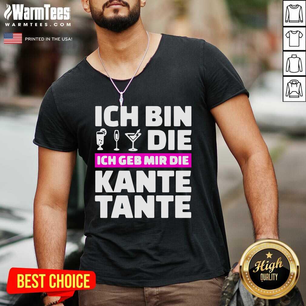 Pretty Ich Bin Die Ich Geb Mir Die Kante Tante Shirt - Image 5