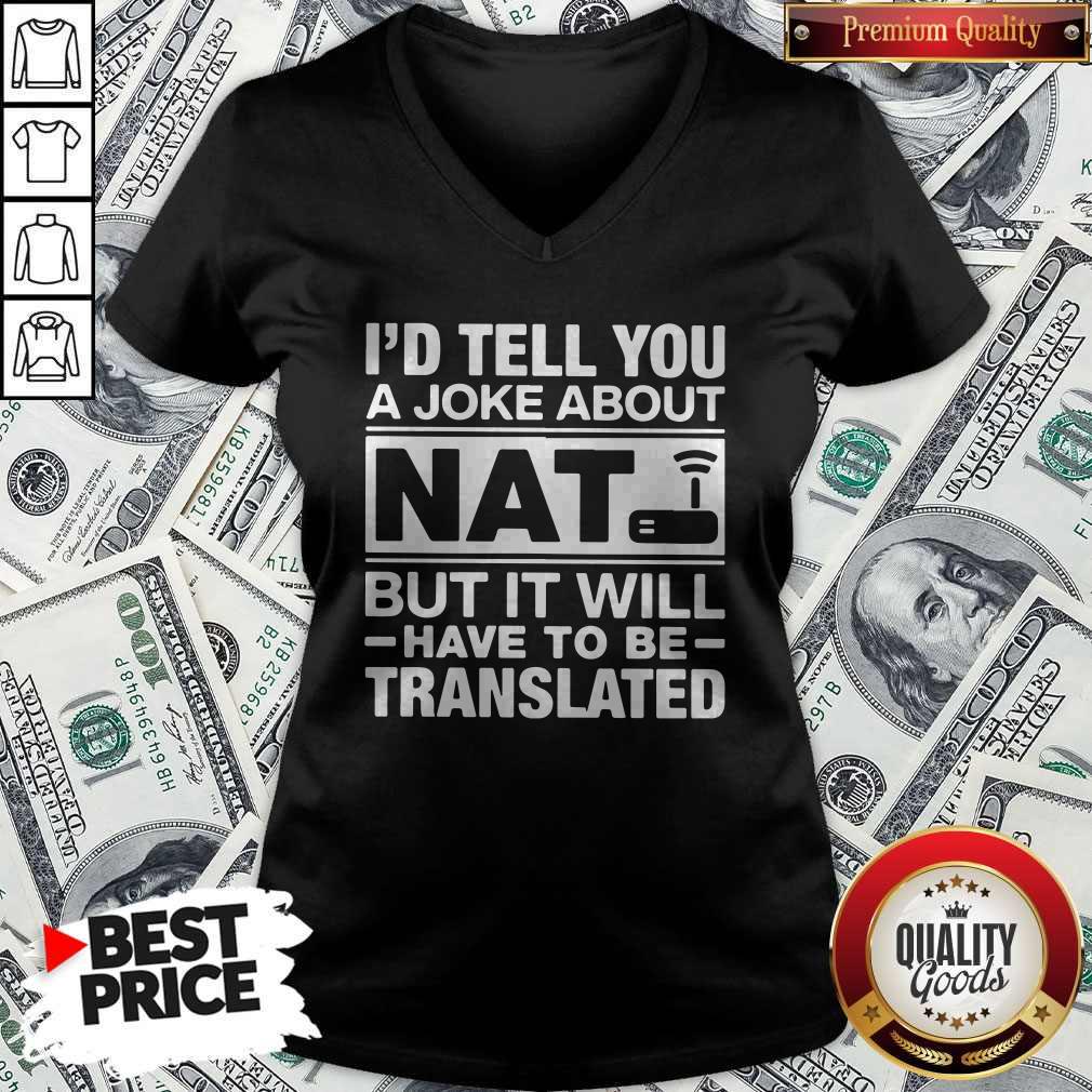 Pretty I'd Tell You A Joke About Nat But it Will Have To Be Translated Shirt - Image 3