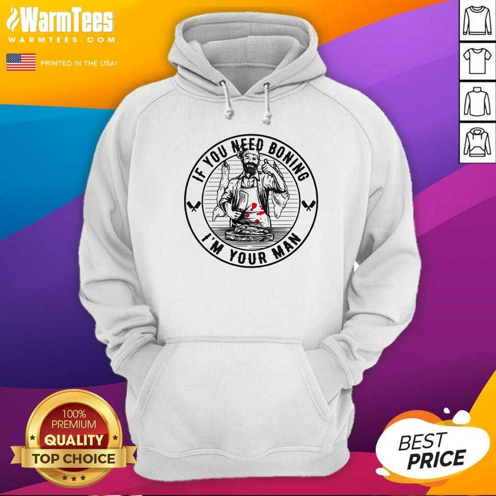 Pretty If You Need Boning I’m Your Man Shirt - Image 2