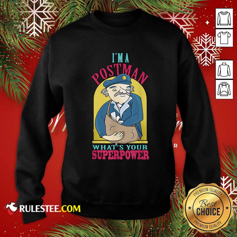 Pretty I’m A Postman What’s Your Superpower Shirt - Image 5