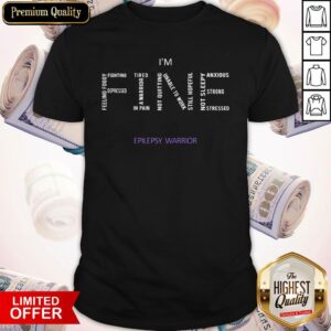 Pretty I’m Fine Epilepsy Warrior Shirt