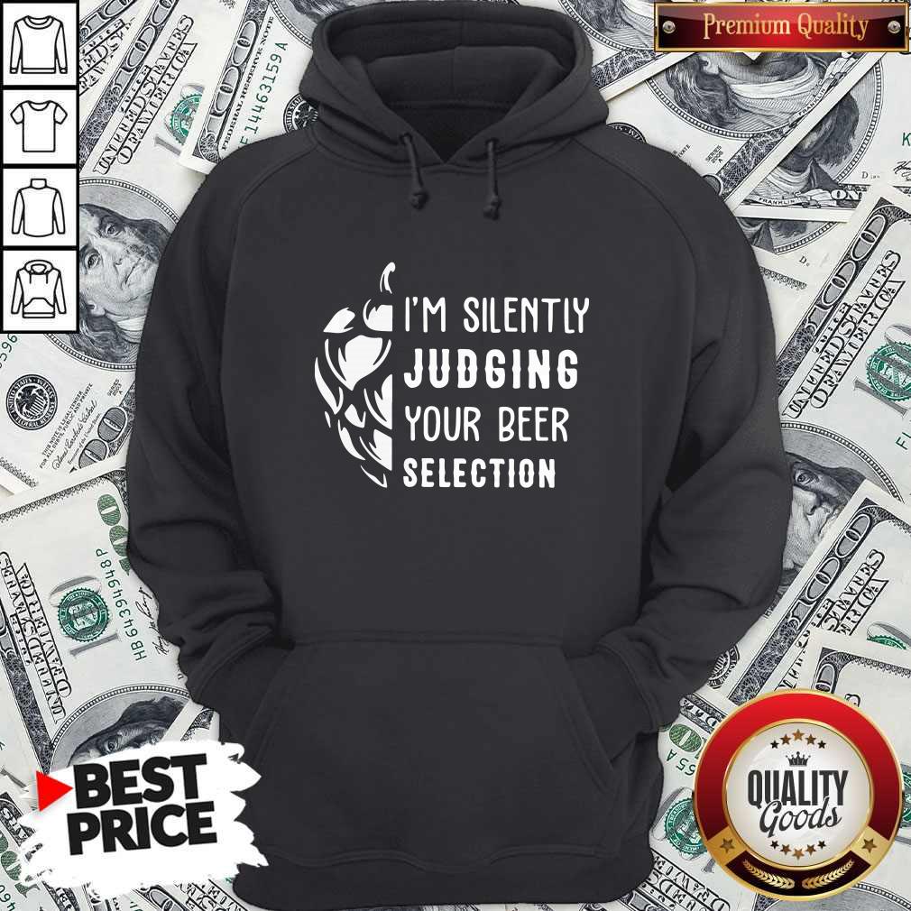 Pretty I’m Silently Judging Your Beer Selection Shirt - Image 4