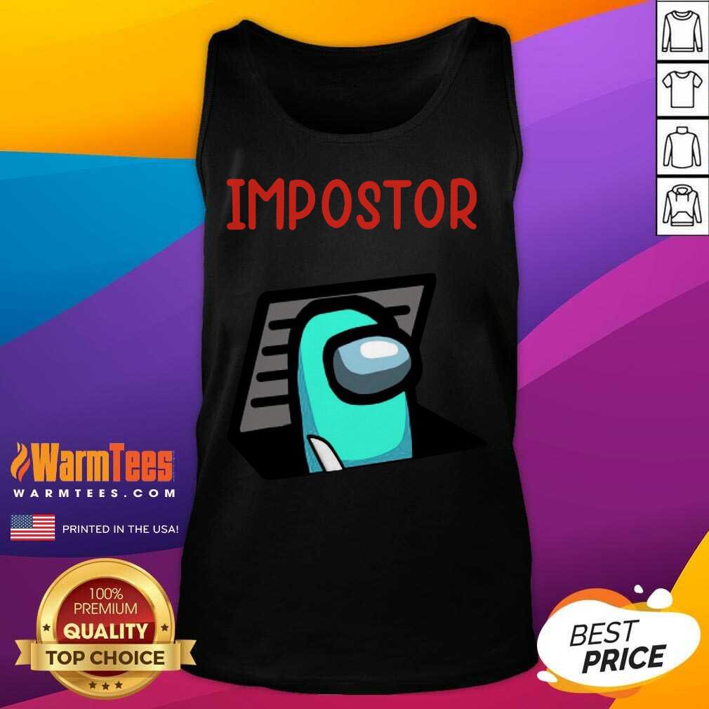 Pretty Impostor Among Game Us Idk Bro You Kinda Sus Shirt - Image 4
