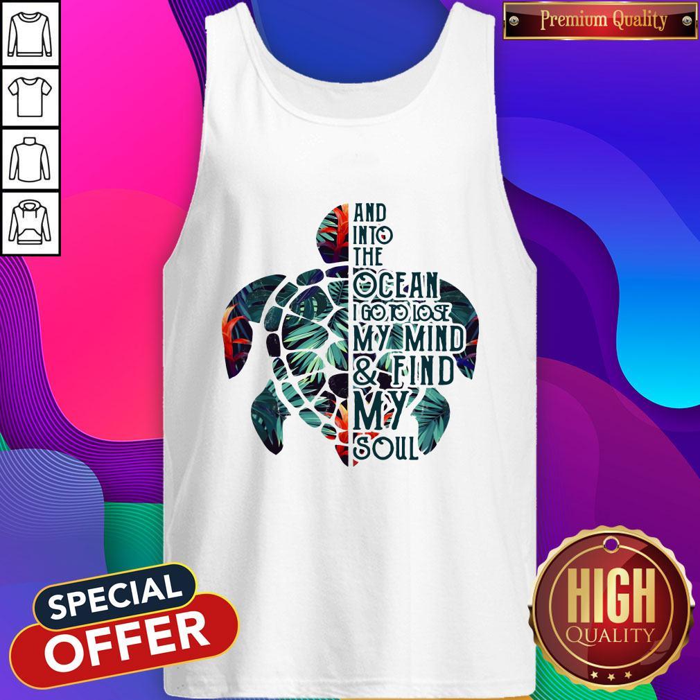 Pretty Into Ocean I Go To Lose My Mine And Find My Soul Shirt - Image 3