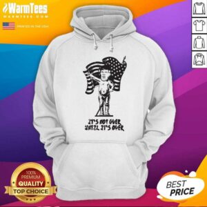 Alternative view of Pretty It’s Not Over Until It’s Over Donald Trump American Flag Shirt