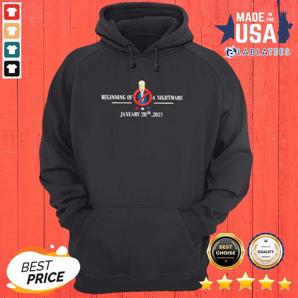 Pretty Joe Biden Beginning Of A Nightmare January 20th 2021 Shirt - Image 5