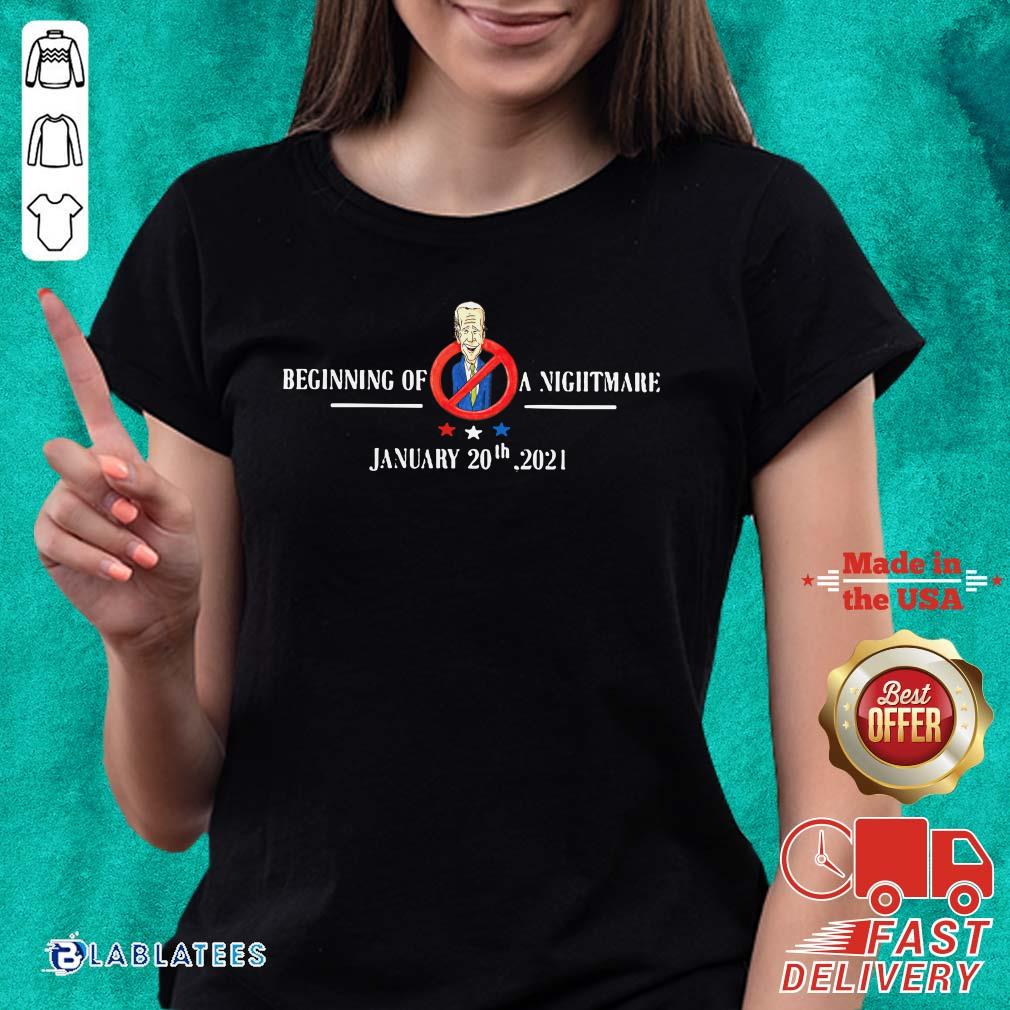 Pretty Joe Biden Beginning Of A Nightmare January 20th 2021 Shirt - Image 4