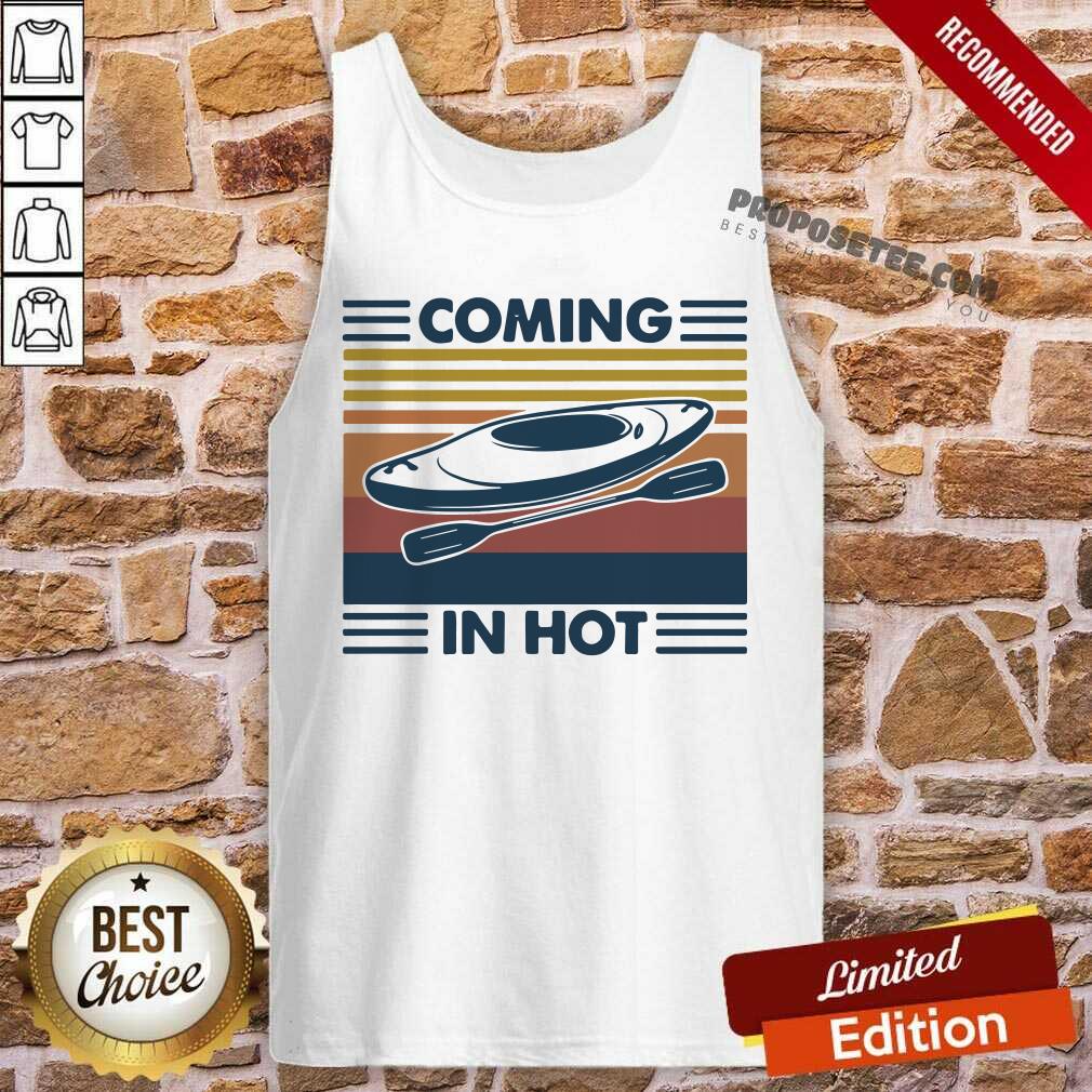 Pretty Kayak Coming In Hot Vintage Shirt - Image 3