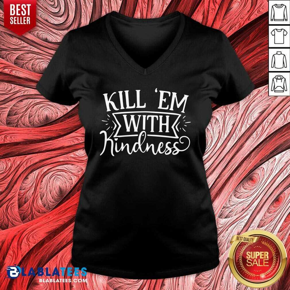 Pretty Kill 'Em With Kindness Shirt - Image 2