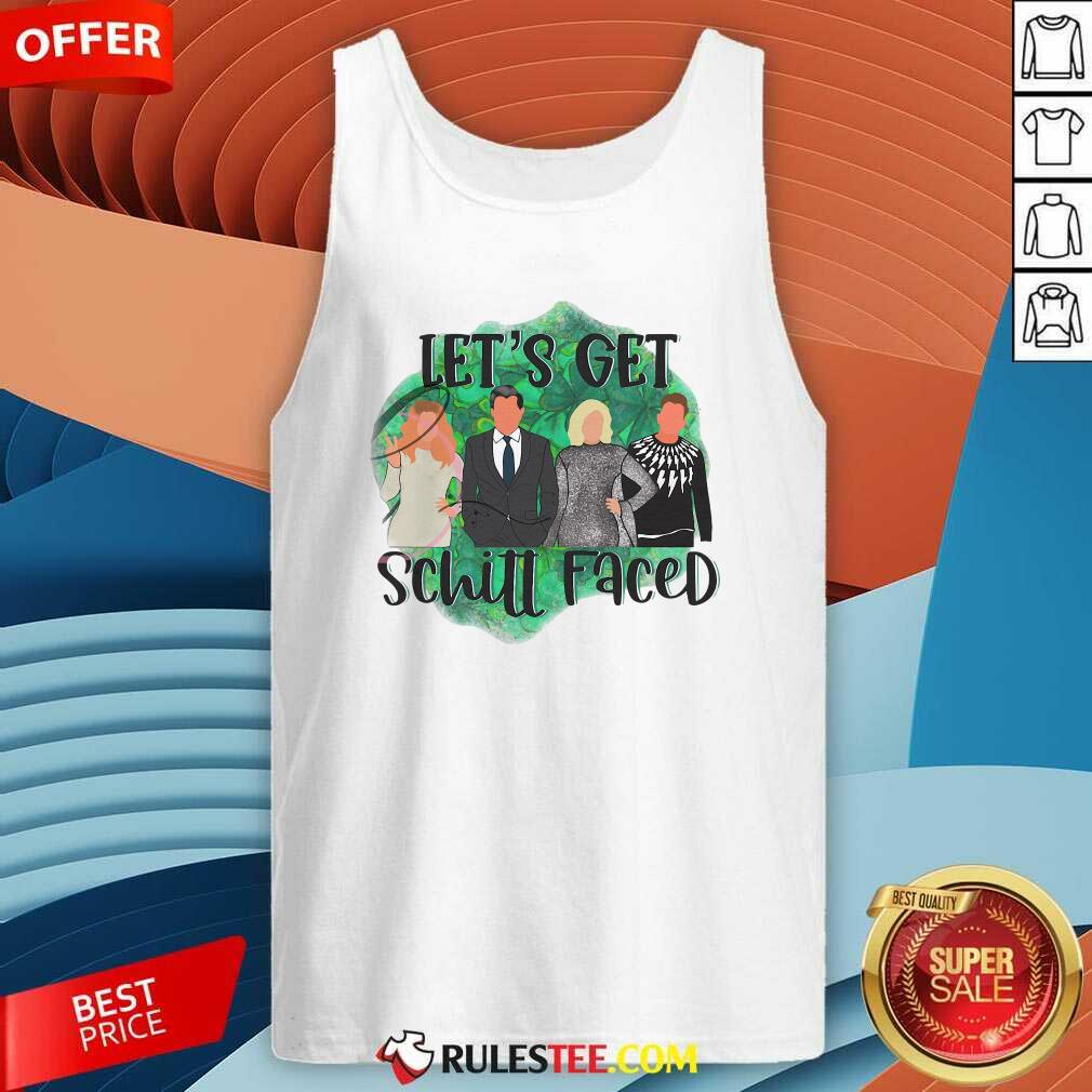 Pretty Lets Get Schitt Faced Shirt - Image 4