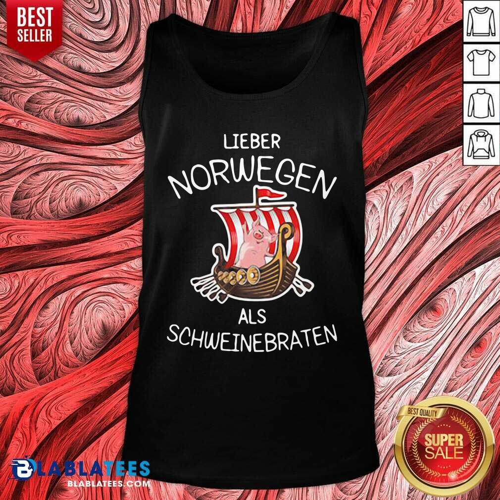 Pretty Lieber Norwegen Als Schweinebraten Pig Shirt - Image 3