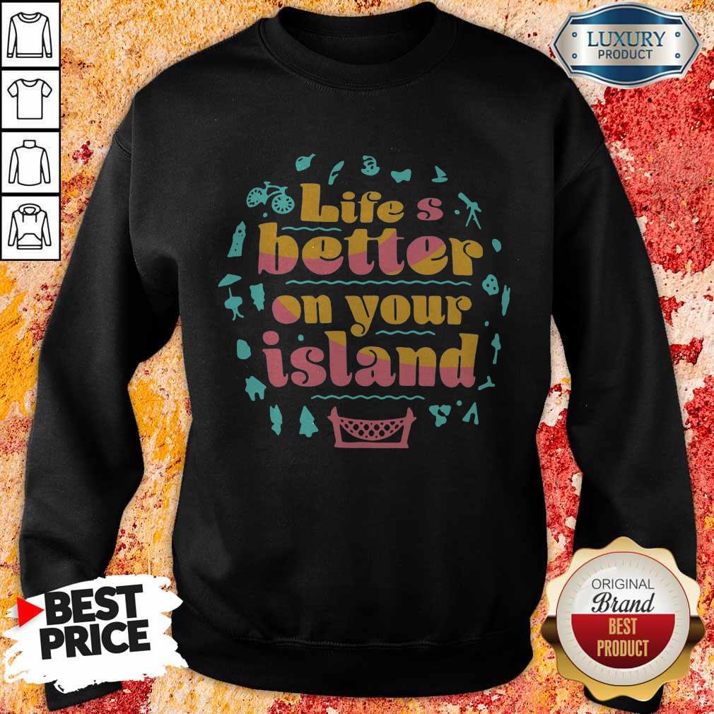 Pretty Life’s Better On Your Island Unisex Shirt - Image 4