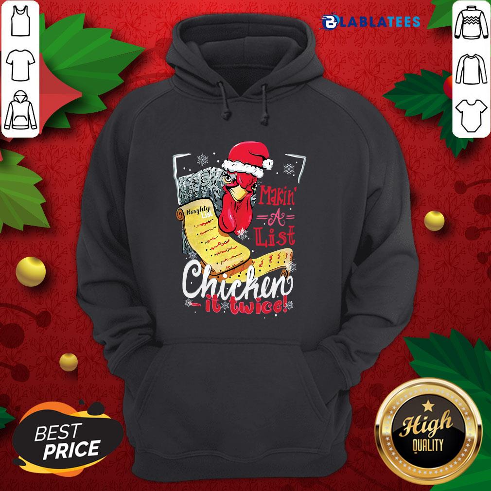 Pretty Making A List Chicken It Twice Christmas Shirt - Image 2