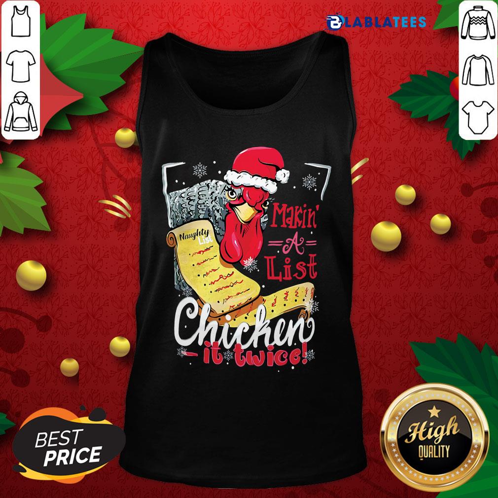 Pretty Making A List Chicken It Twice Christmas Shirt - Image 4
