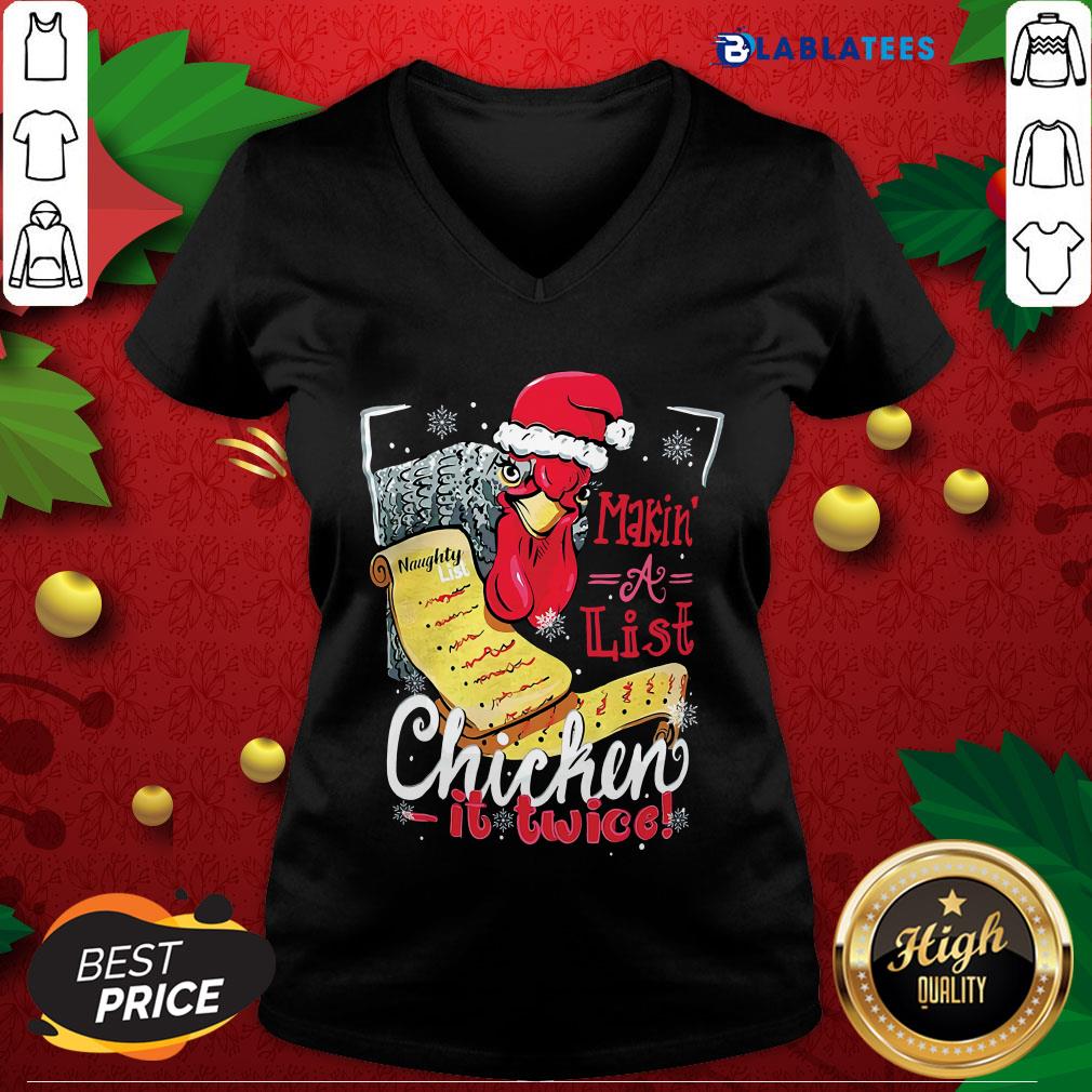 Pretty Making A List Chicken It Twice Christmas Shirt - Image 5