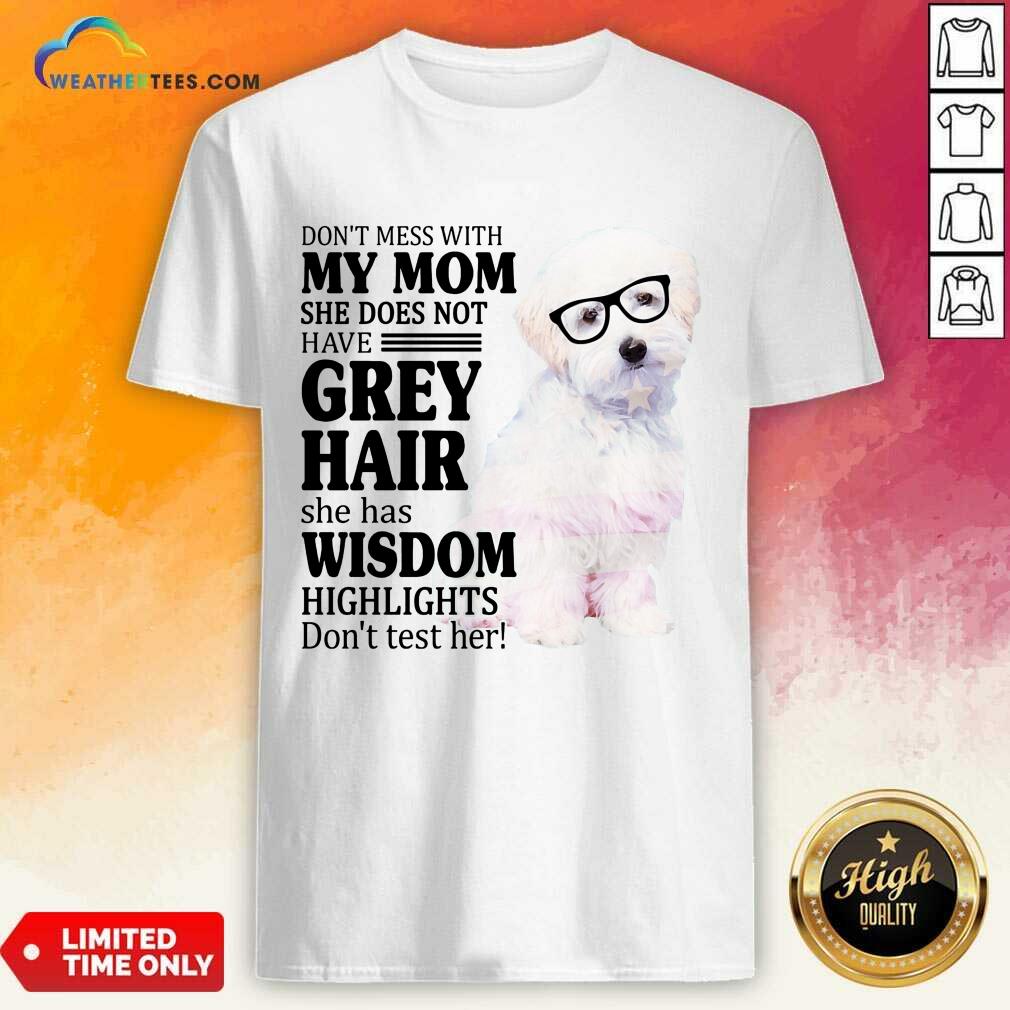 Pretty Maltipoo My Mom Grey Hair Wisdom Highlights American Flag Shirt