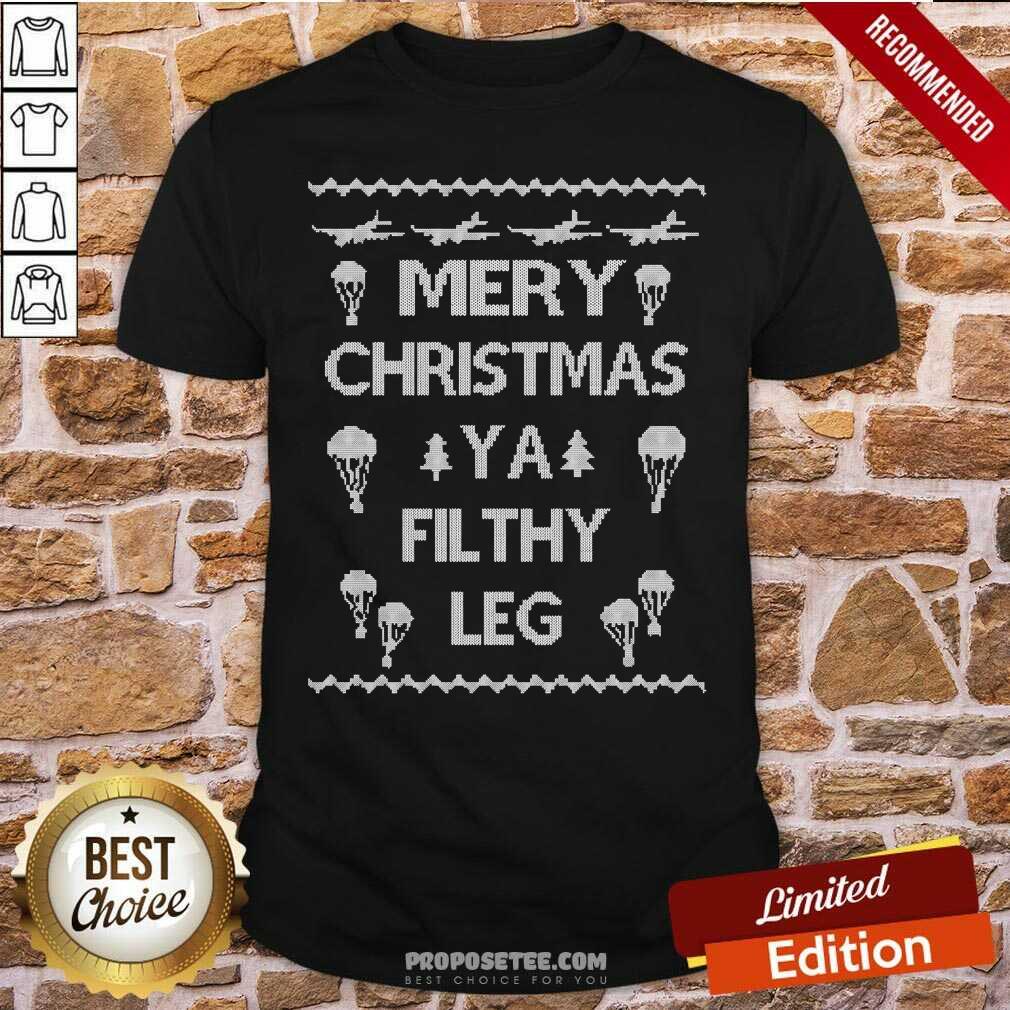 Pretty Merry Christmas Ya Filthy Leg Ugly Christmas Shirt