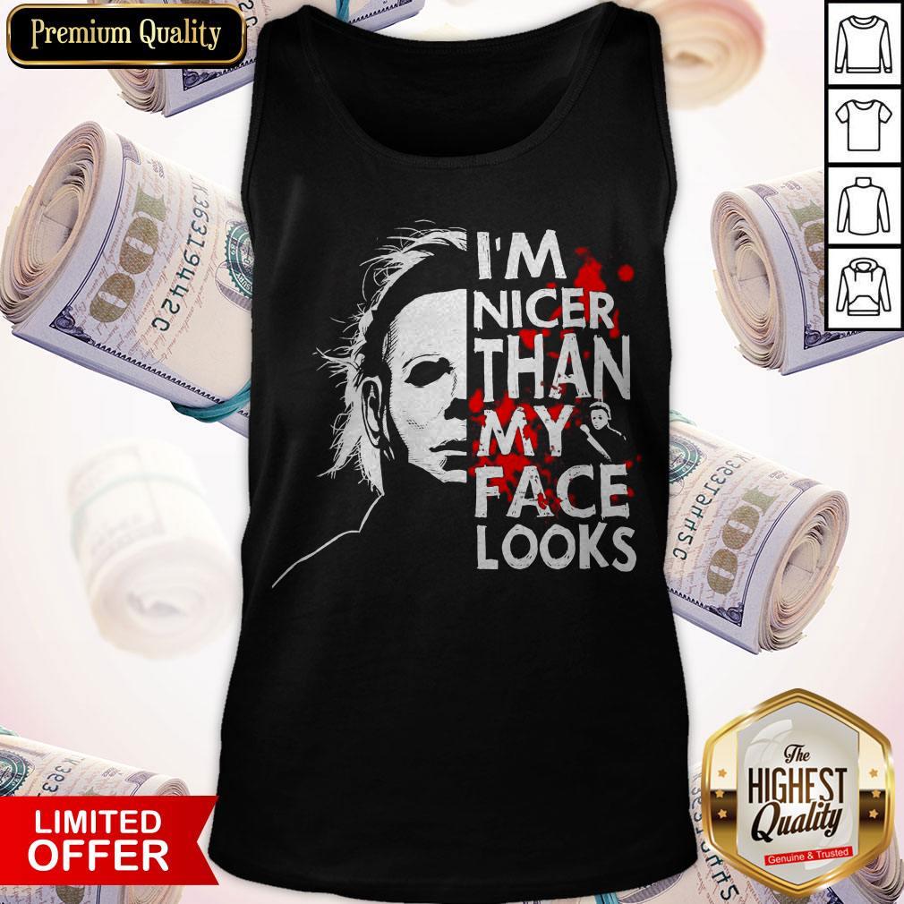 Pretty Michael Myers I’m Nicer Than My Face Looks Halloween Shirt - Image 3