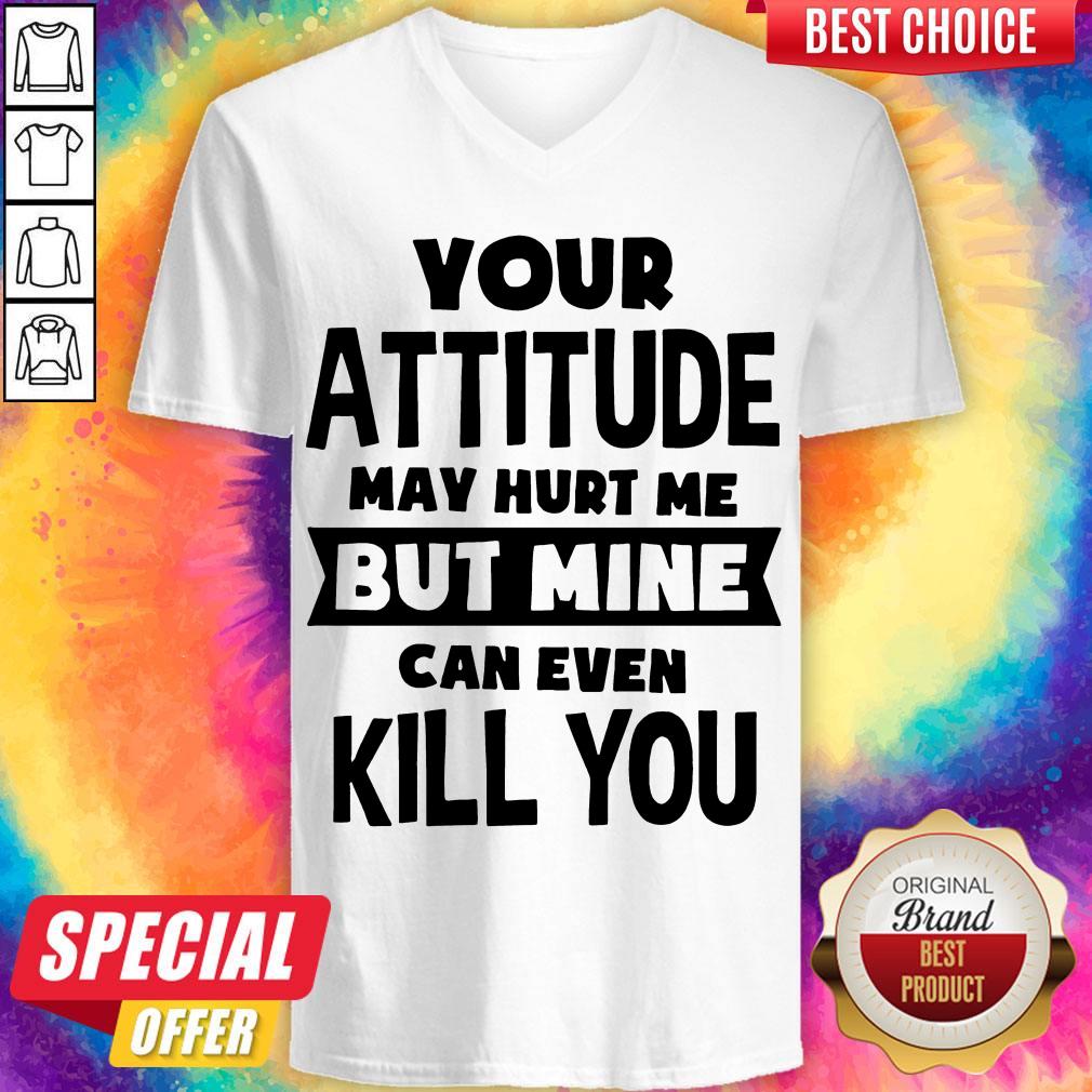 Pretty My Attitude Can Even Kill You Shirt - Image 2