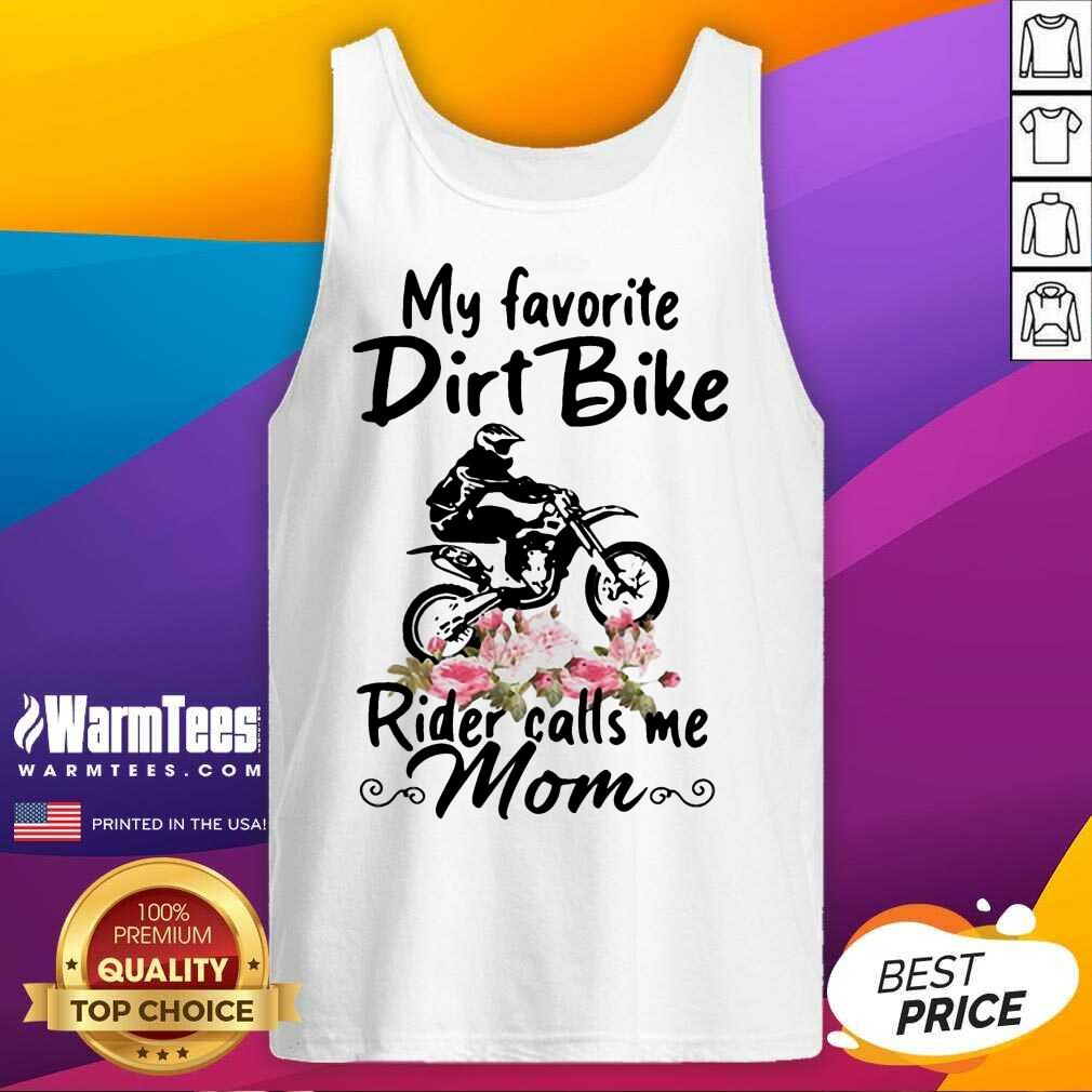 Pretty My Favorite Dirt Bike Rider Calls Me Mom Morocross Flowers Shirt - Image 4