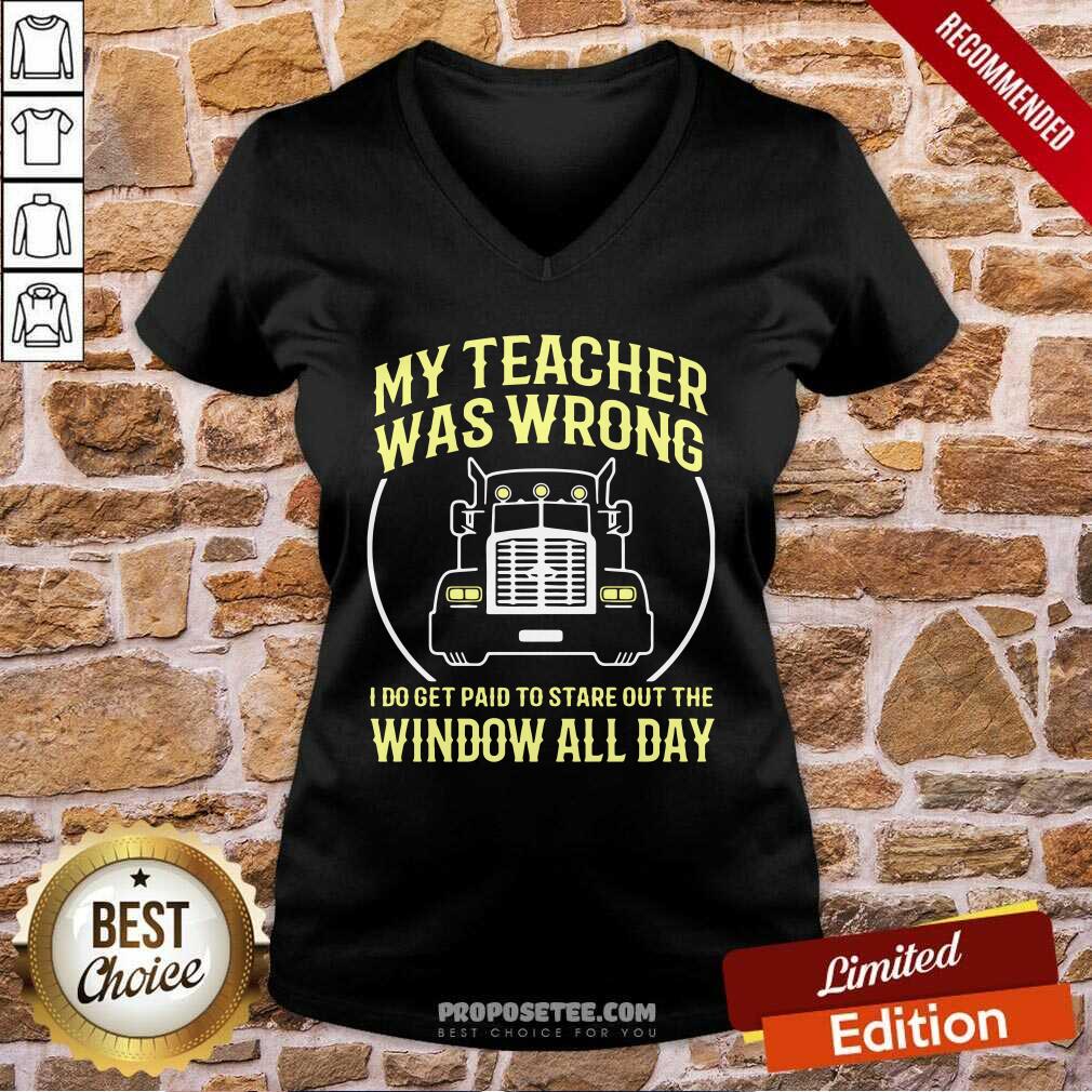 Pretty My Teacher Was Wrong I Do Get Paid To Stare Out The Window All Day Shirt - Image 2