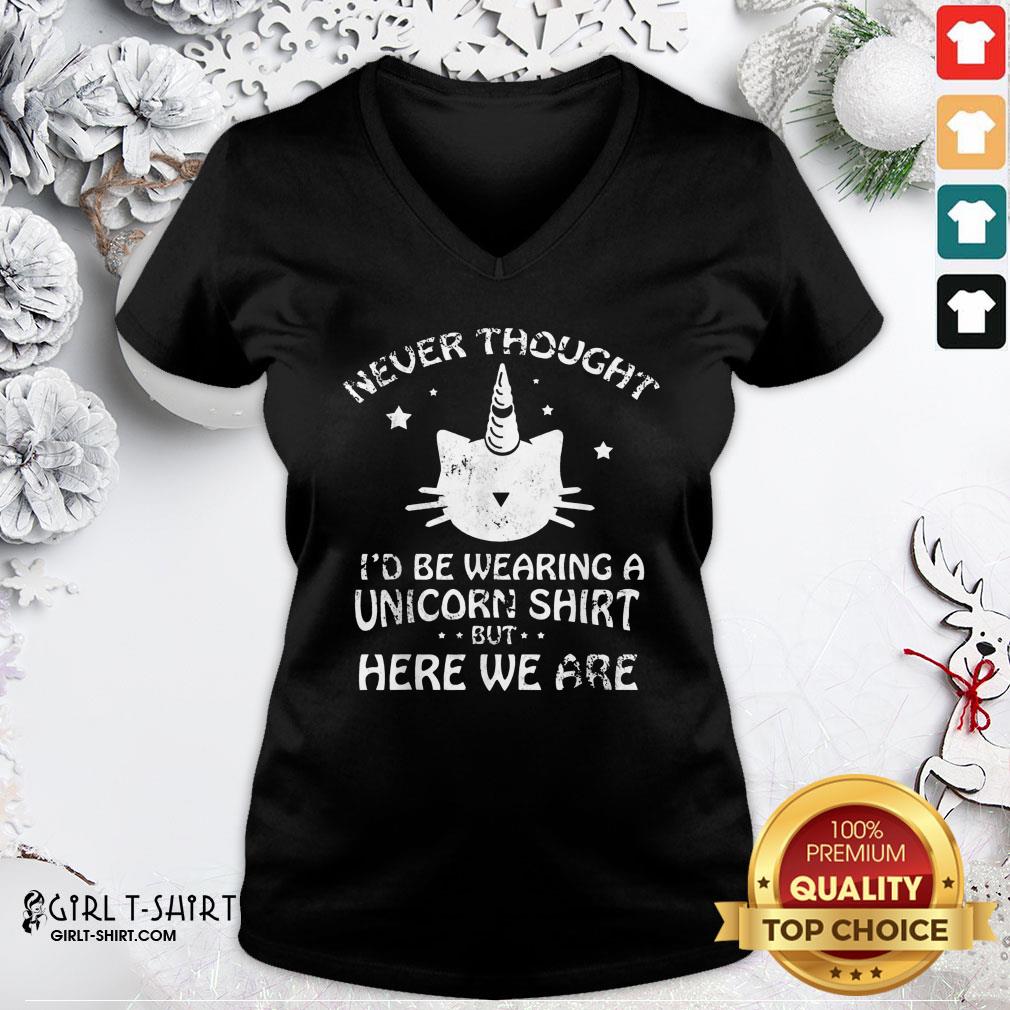 Pretty Never Though Id Be Wearing A Unicorn But Here We Are Cat Shirt - Image 3