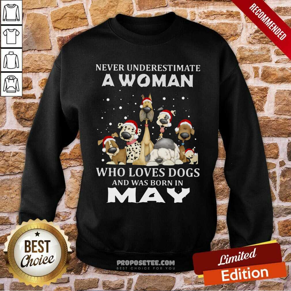 Pretty Never Underestimate A Woman Who Loves Dogs And Was Born In May Christmas Shirt - Image 3