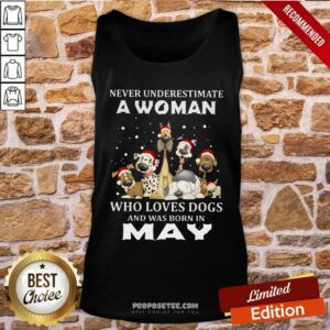 Alternative view of Pretty Never Underestimate A Woman Who Loves Dogs And Was Born In May Christmas Shirt