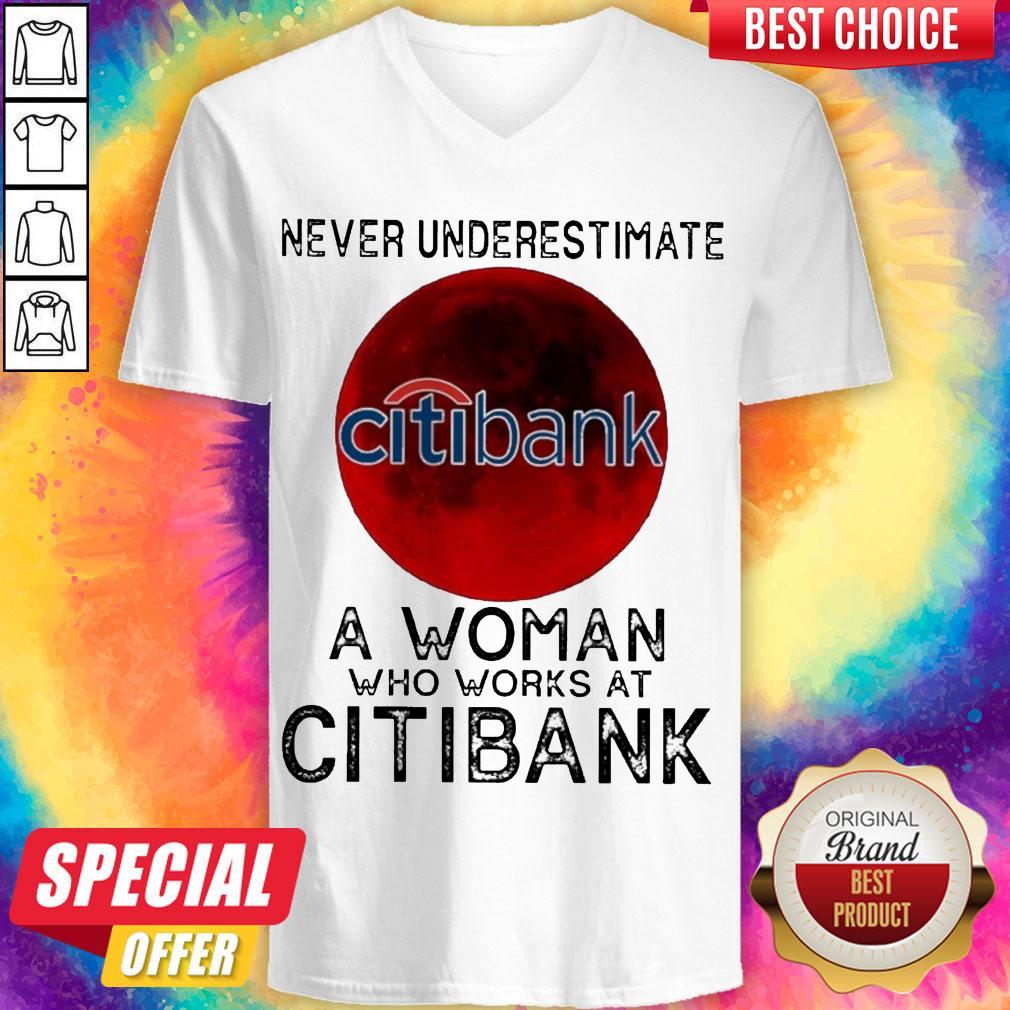 Pretty Never Underestimate A Woman Who Works At Citibank Shirt - Image 2