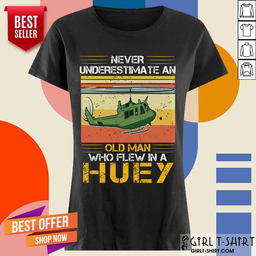 Pretty Never Underestimate An Old Man Who Flew In A Huey Helicopter Vintage Shirt - Image 2