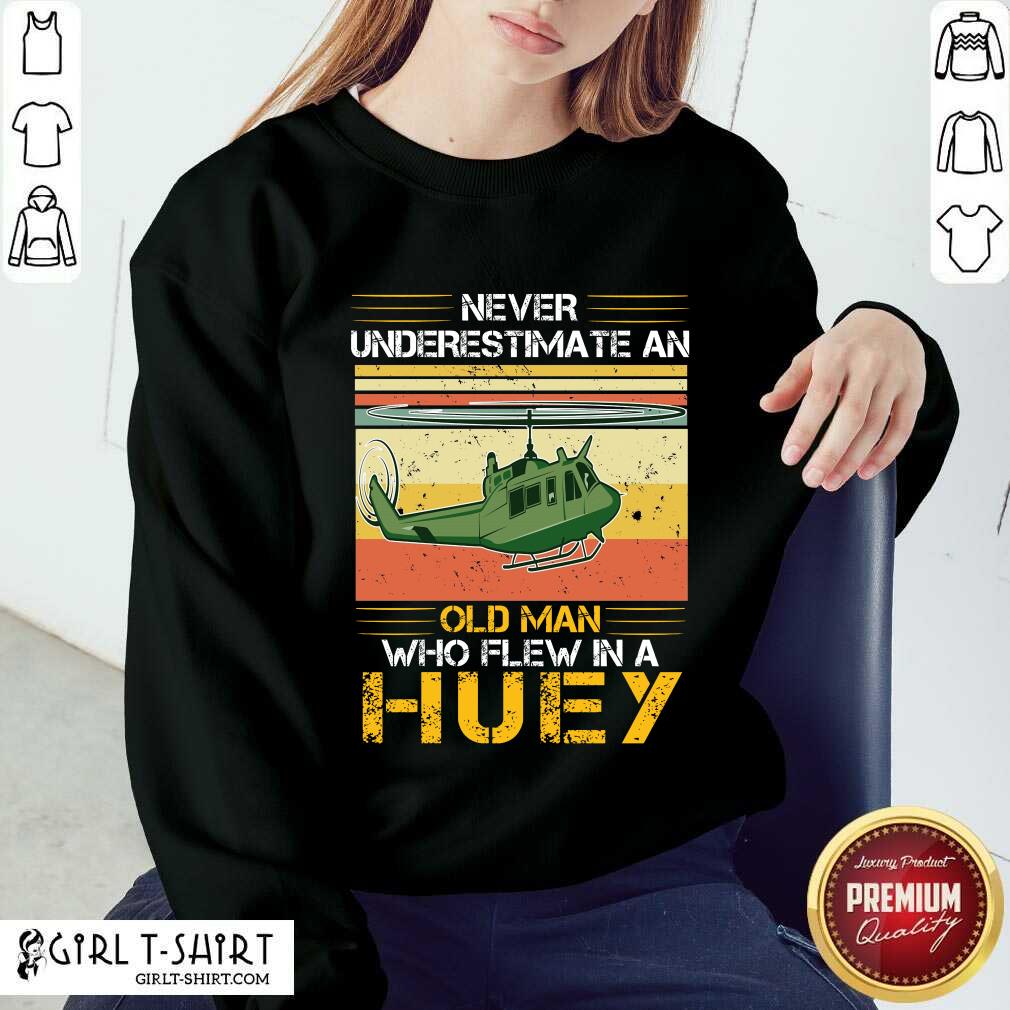 Pretty Never Underestimate An Old Man Who Flew In A Huey Helicopter Vintage Shirt - Image 4