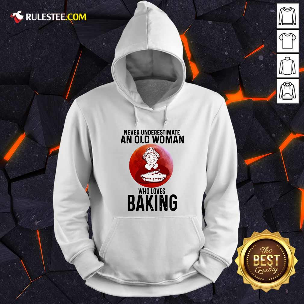 Pretty Never Underestimate An Old Woman Who Loves Baking Shirt - Image 2