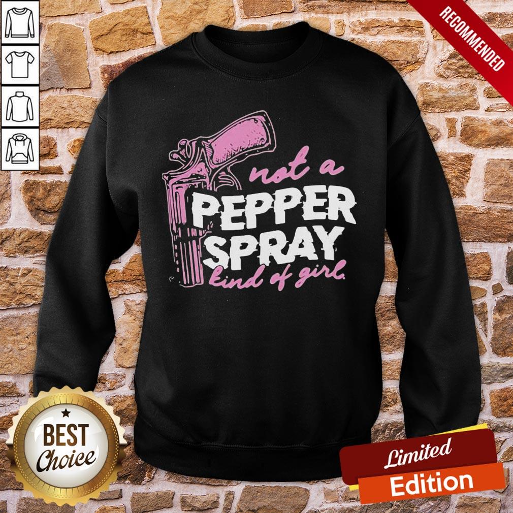 Pretty Not A Pepper Spray Kind Of Girl Shirt - Image 4