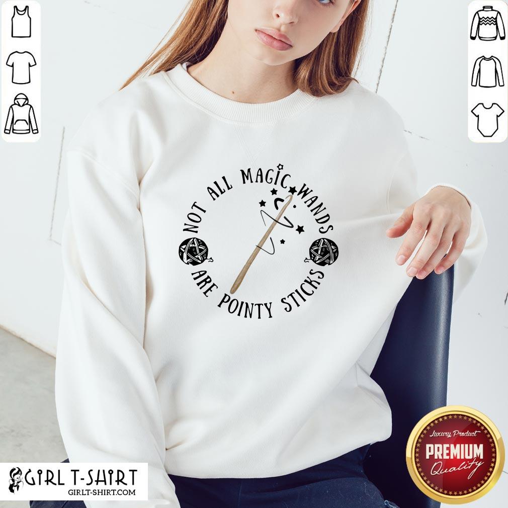 Pretty Not All Magic Wands Are Pointy Sticks Shirt - Image 4