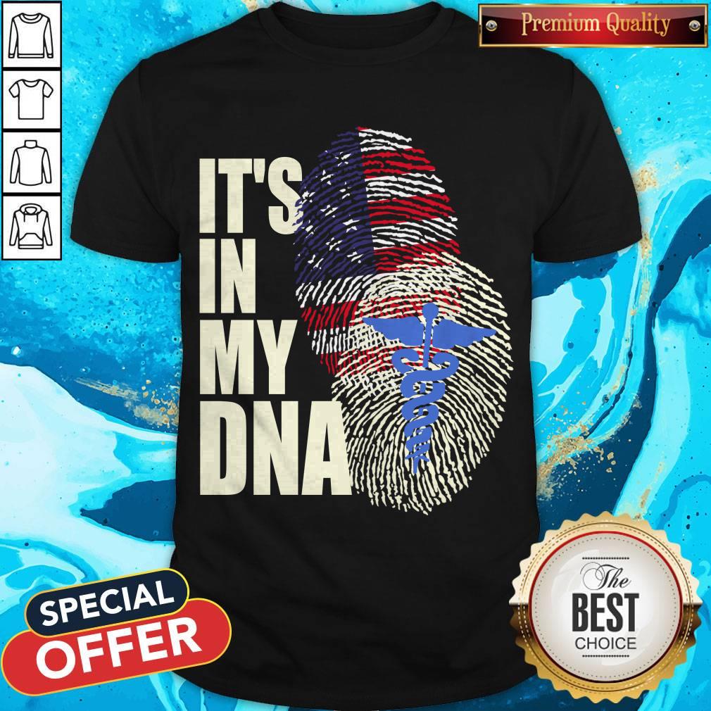 Pretty Nurse America It’s In My DNA Shirt