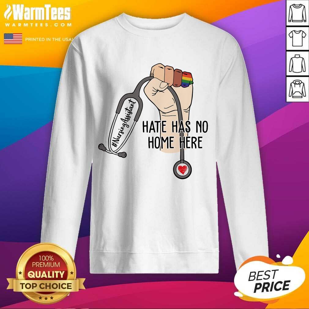 Pretty Nursing Assistant Hate Has No Home Here Shirt - Image 5