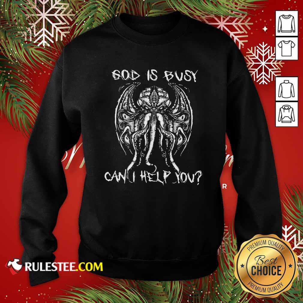 Pretty Octopus God Is Busy Can I Help You Shirt - Image 5
