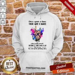 Alternative view of Pretty Once Upon A Time There Was A Nurse Loves Tattoos And Said Fuck A Lot Shirt